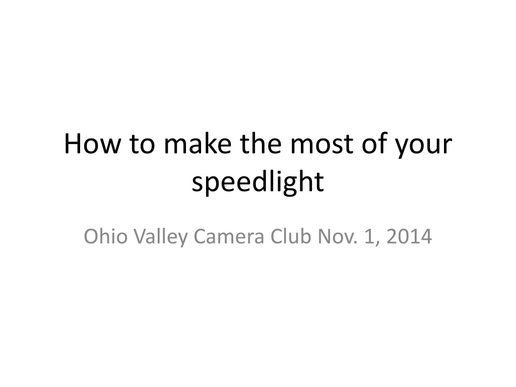 how to make the most of your speedlight