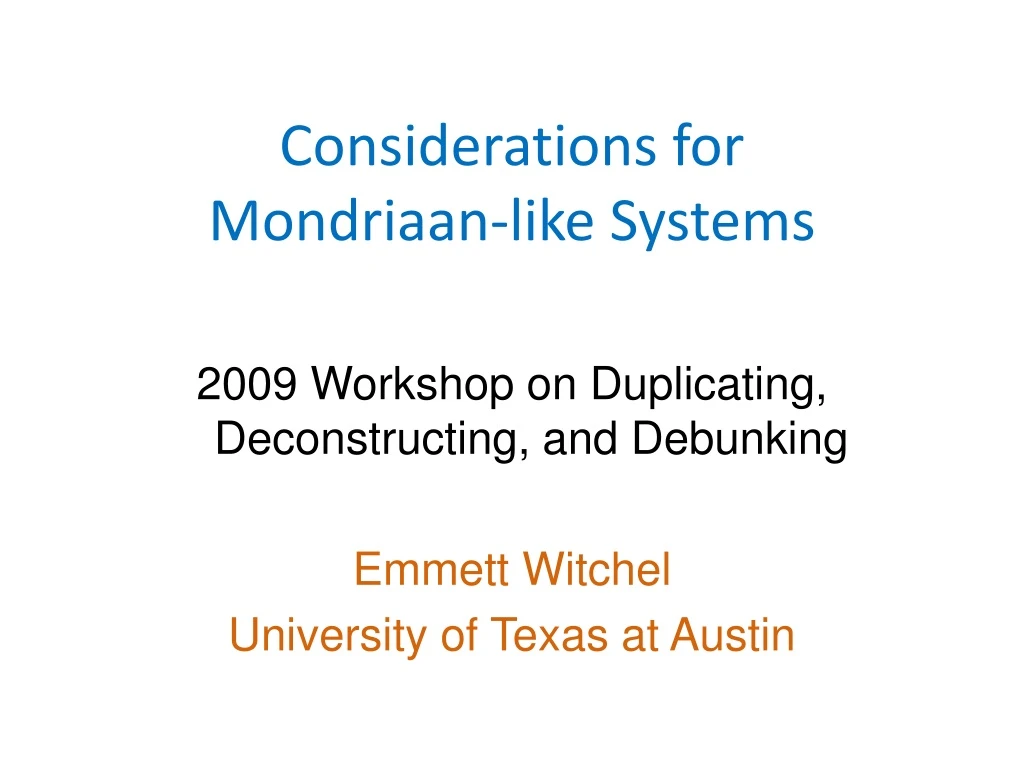 considerations for mondriaan like systems