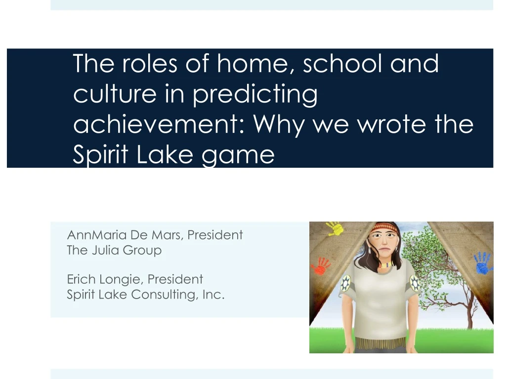 the roles of home school and culture in predicting achievement why we wrote the spirit lake game