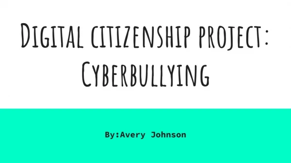 Digital citizenship project: Cyberbullying