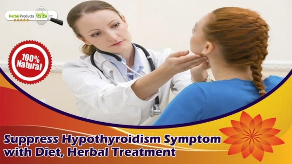 Regular use of Thyronil capsule is recommended to suppress hypothyroidism symptom naturally .