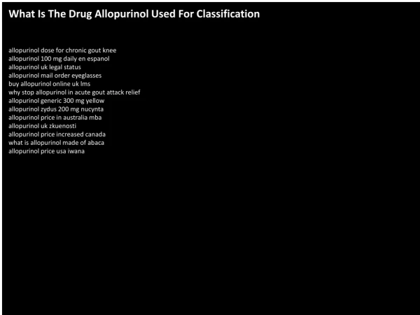 What Is The Drug Allopurinol Used For Classification