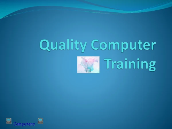 Quality Computer Training