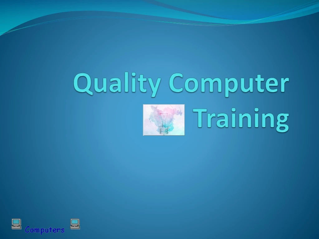 quality computer training