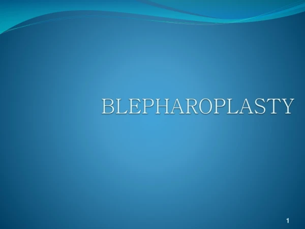 BLEPHAROPLASTY