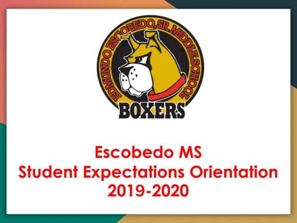 Escobedo MS Student Expectations Orientation 201 9 -2020