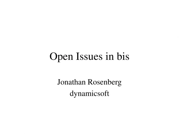 Open Issues in bis