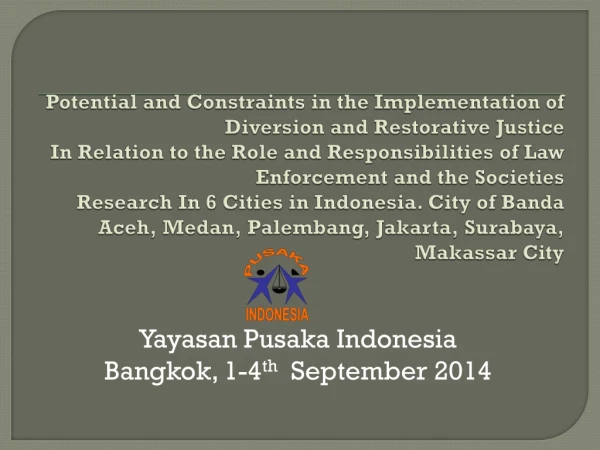 Yayasan Pusaka Indonesia Bangkok, 1-4 th September 2014