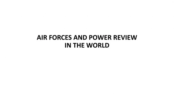 AIR FORCES AND POWER REVIEW IN THE WORLD