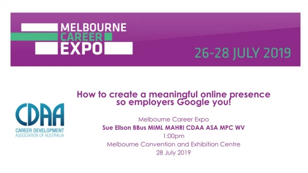 How to create a meaningful online presence so employers Google you ! Melbourne Career Expo
