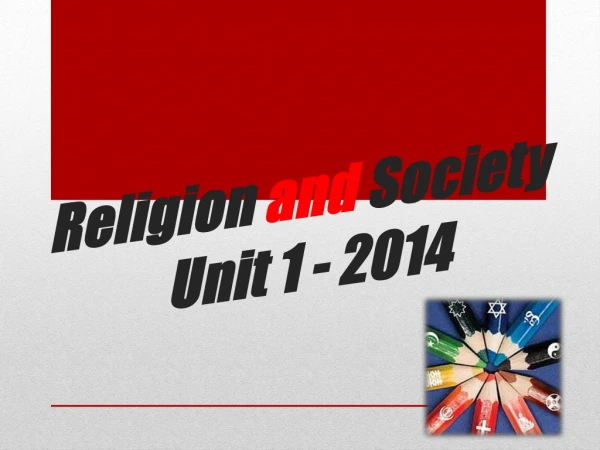 Religion and Society Unit 1 - 2014
