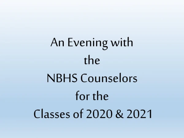 An Evening with the NBHS Counselors for the Classes of 2020 &amp; 2021