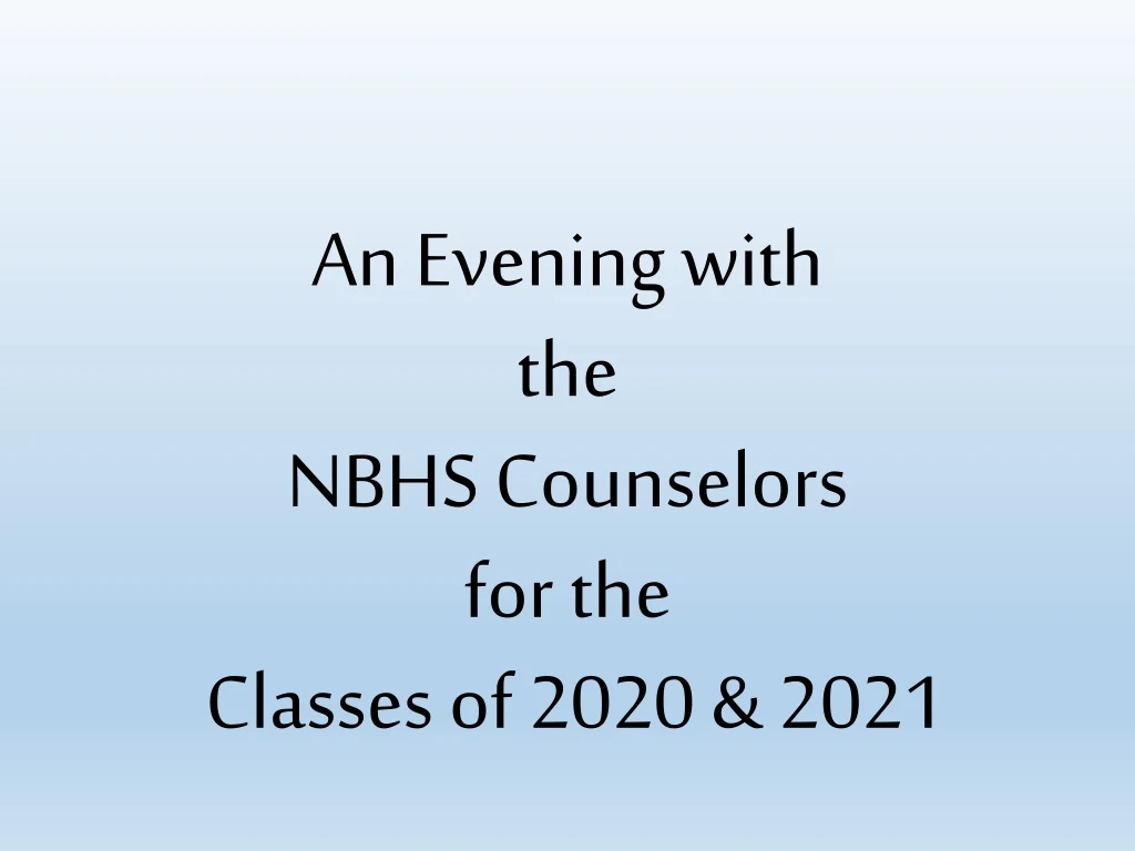 an evening with the nbhs counselors for the classes of 2020 2021