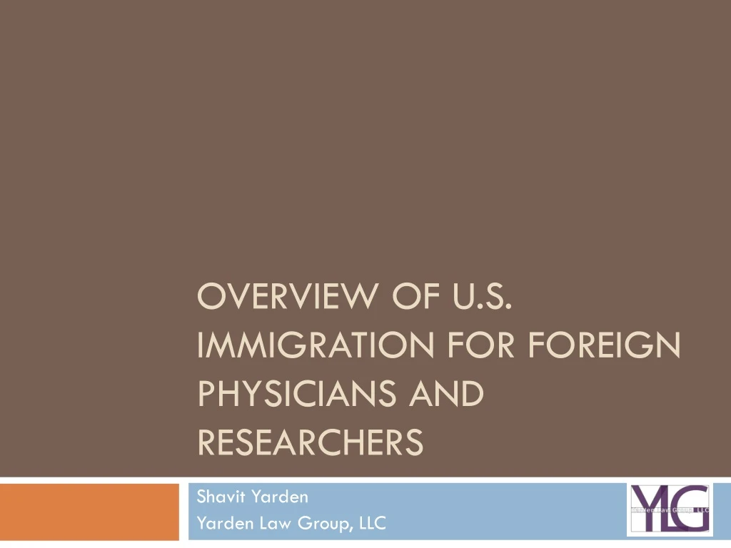 overview of u s immigration for foreign physicians and researchers