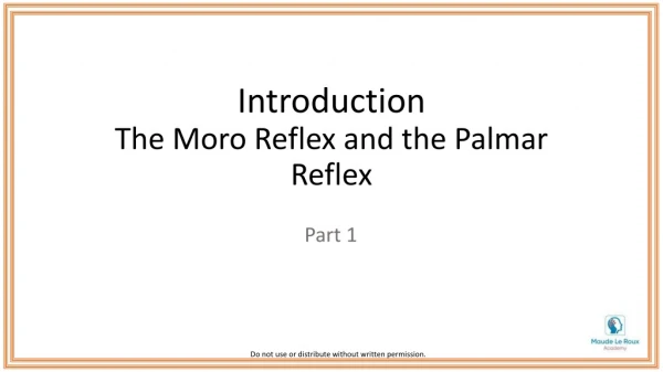 Introduction The Moro Reflex and the Palmar Reflex