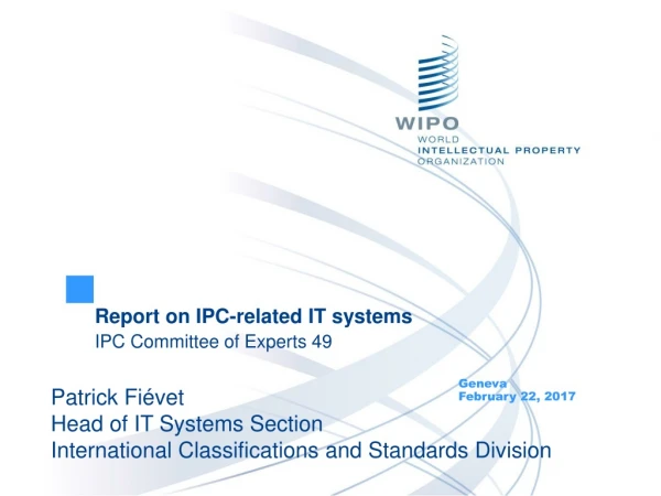 Report on IPC-related IT systems IPC Committee of Experts 49