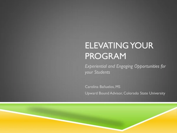 Elevating your program