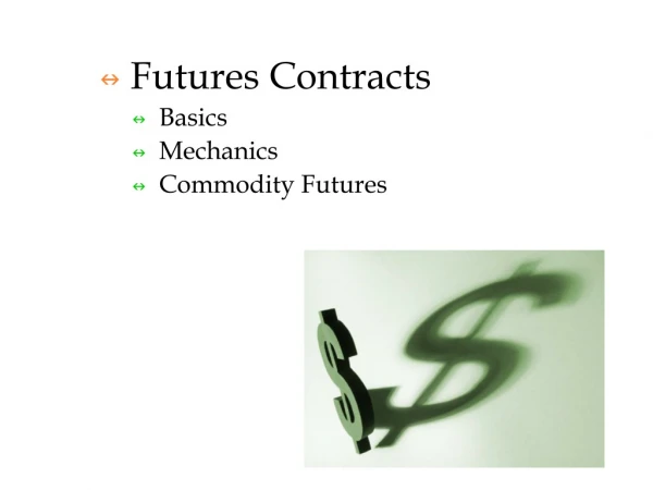 Futures Contracts Basics Mechanics Commodity Futures