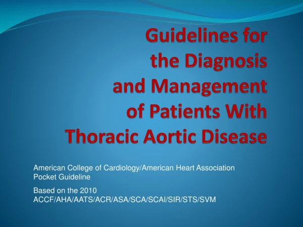 Guidelines for the Diagnosis and Management of Patients With Thoracic Aortic Disease