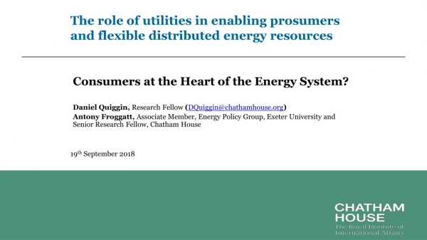 The role of utilities in enabling prosumers and flexible distributed energy resources