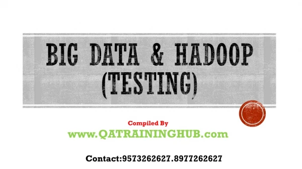 BIG Data &amp; Hadoop (Testing )