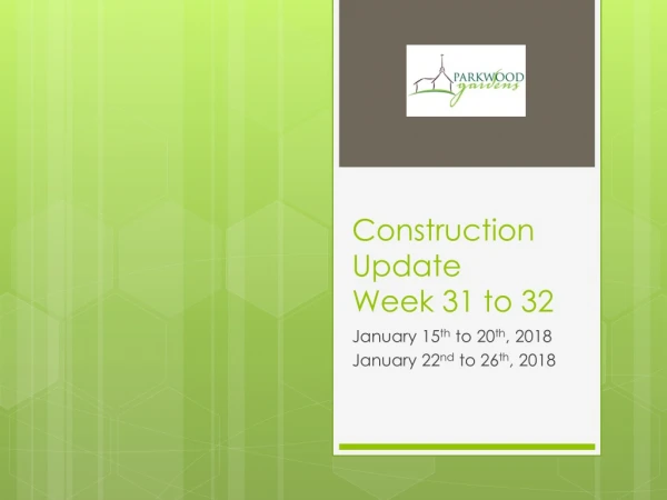 Construction Update Week 31 to 32