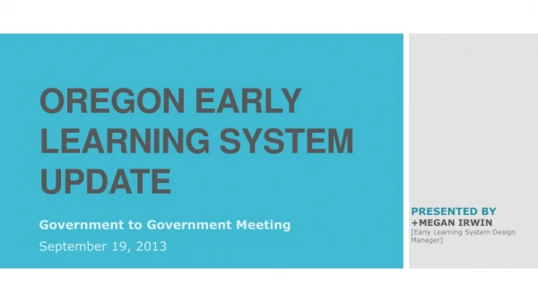 OREGON EARLY LEARNING SYSTEM UPDATE