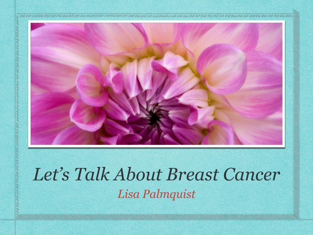 let s talk about breast cancer