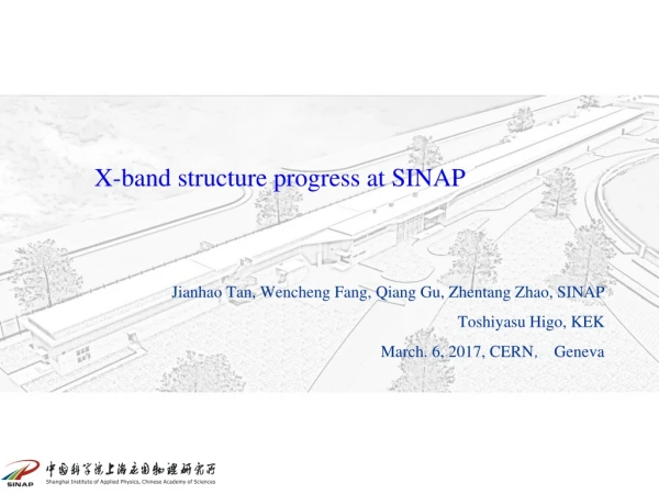 X-band structure progress at SINAP