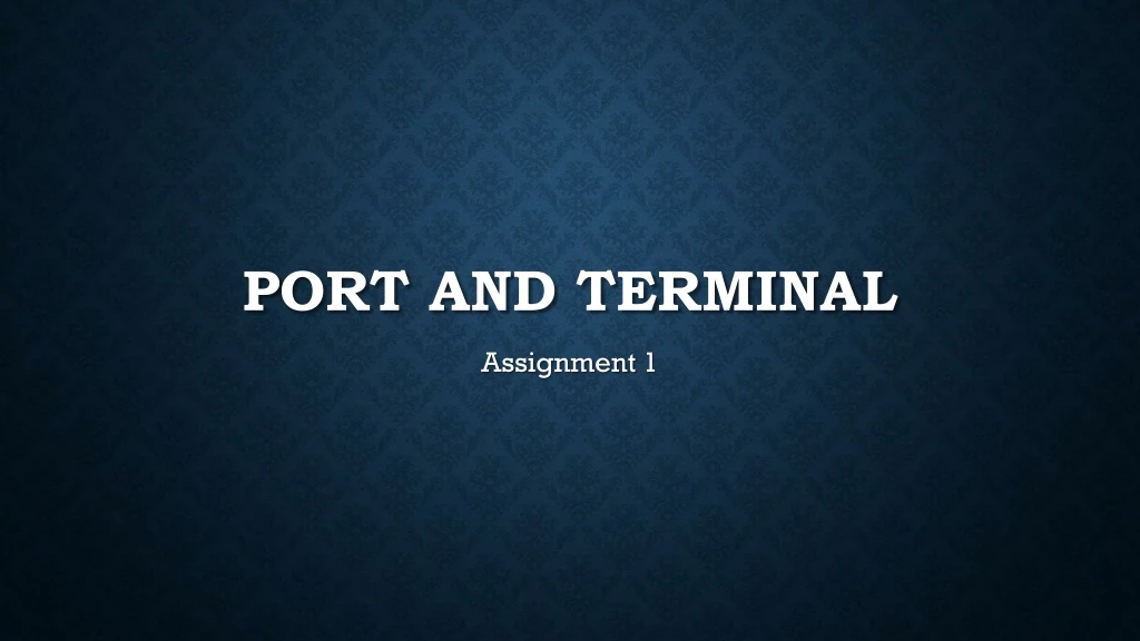 port and terminal
