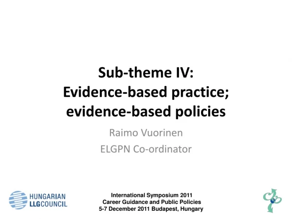 Sub-theme IV: Evidence-based practice; evidence-based policies