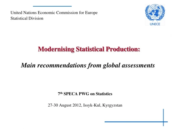 M odernising Statistical Production: Main recommendations from global assessments