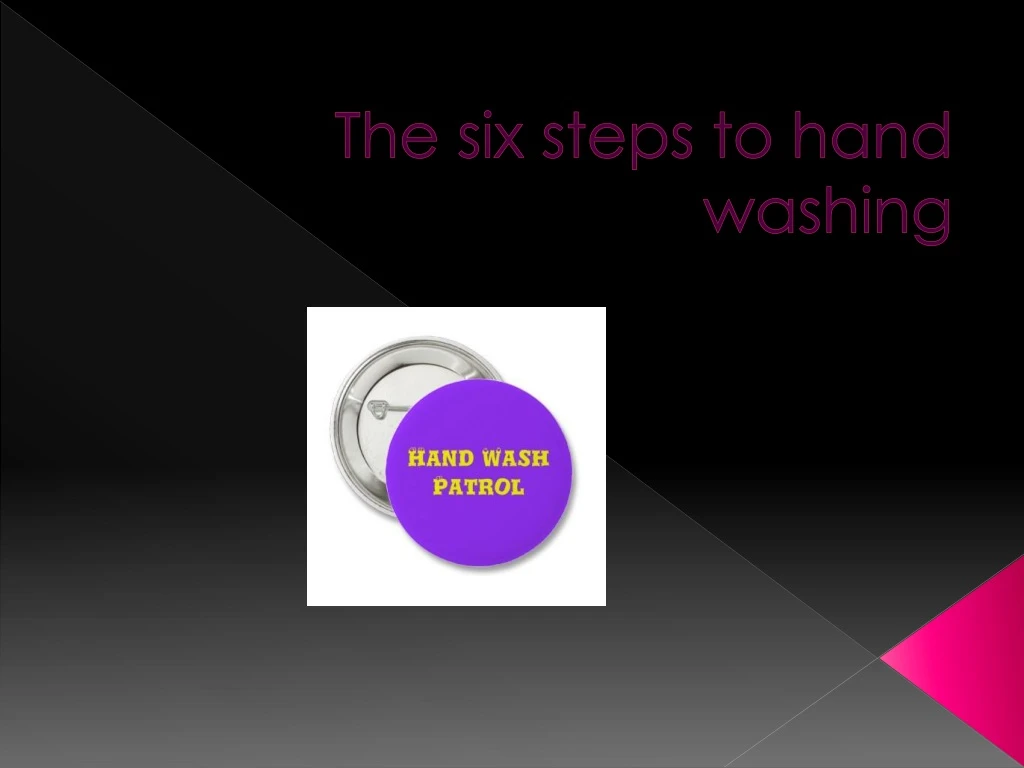 the six steps to hand washing