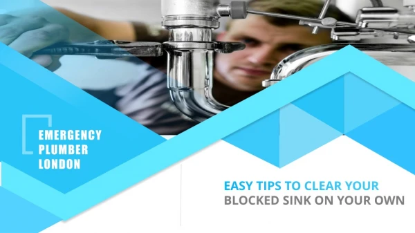 Easy tips to Clear Your Blocked Sink on Your Own