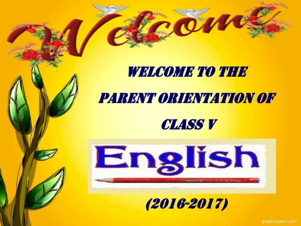 WELCOME TO THE PARENT ORIENTATION OF CLASS V (2016-2017)
