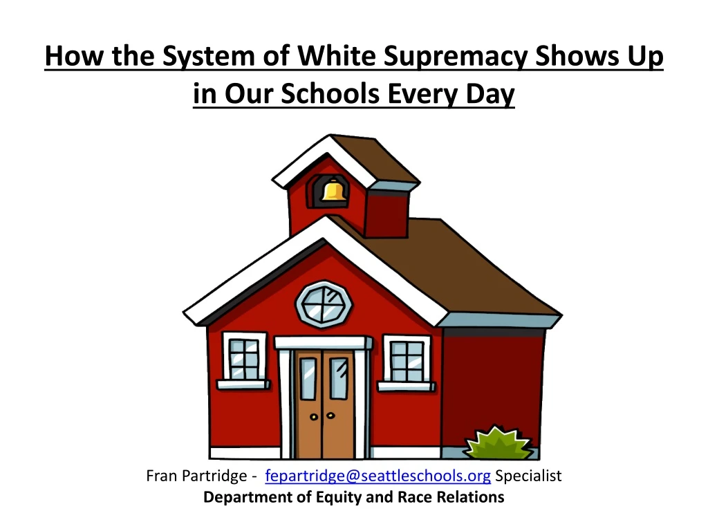 how the system of white supremacy shows up in our schools every day