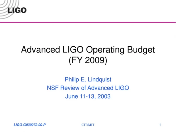 Advanced LIGO Operating Budget (FY 2009)