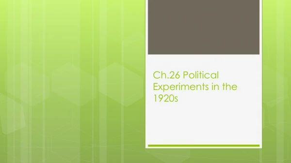 Ch.26 Political Experiments in the 1920s