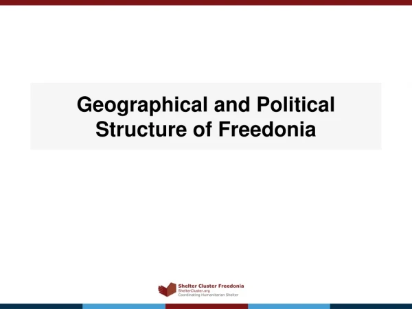 Geograph ical and Political Structure of Freedonia