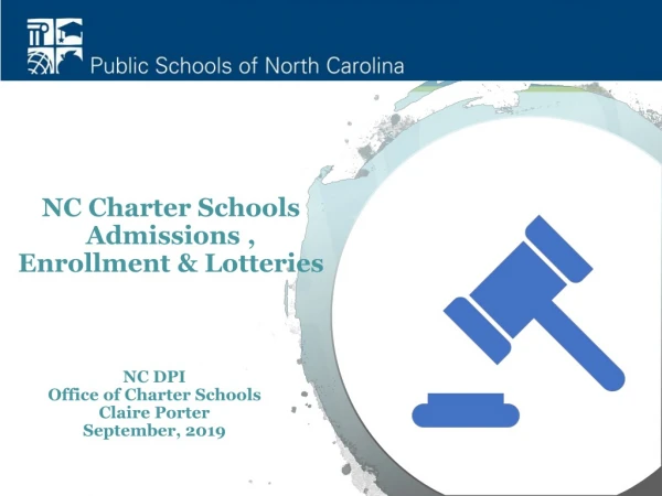 NC DPI Office of Charter Schools Claire Porter September, 2019