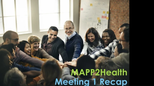 MAPP2Health Meeting 1 Recap