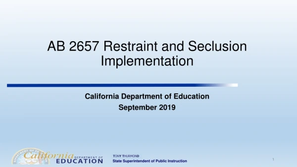 AB 2657 Restraint and Seclusion Implementation