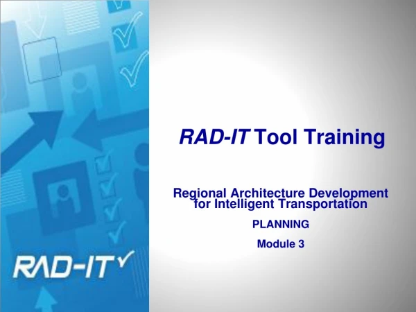RAD-IT Tool Training