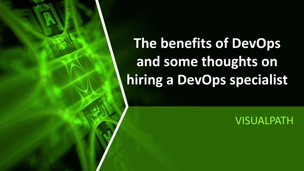 the benefits of devops and some thoughts on hiring a devops specialist