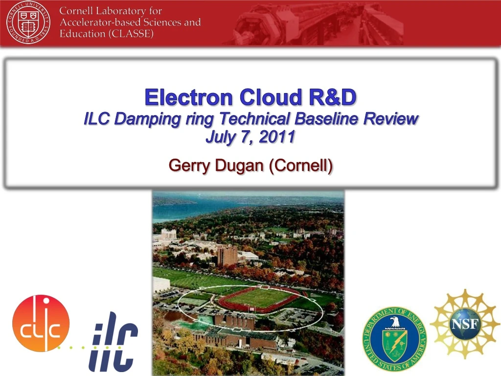 electron cloud r d ilc damping ring technical baseline review july 7 2011 gerry dugan cornell