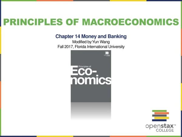 Principles of macroEconomics Chapter 14 Money and Banking Modified by:Yun Wang