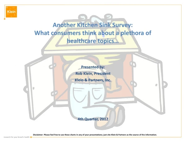 Another Kitchen Sink Survey: What consumers think about a plethora of healthcare topics…