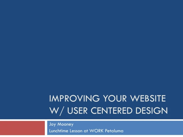 Improving your website w/ user centered design
