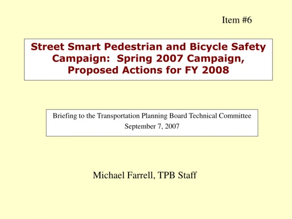 Briefing to the Transportation Planning Board Technical Committee September 7, 2007