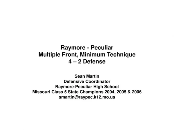 Raymore - Peculiar Multiple Front, Minimum Technique 4 – 2 Defense